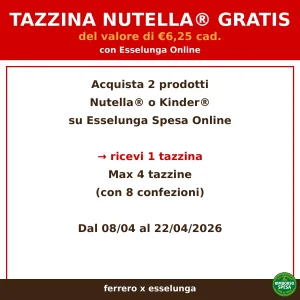 Ferrero ed Esselunga ti Regalano la Tazzina Nutella®: vale €6,25